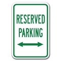 Signmission Reserved Parking with double arrow 12inx18in Heavy Gauge Aluminums, A-1218 Reserved Parkings - Re do A-1218 Reserved Parking Signs - Re do